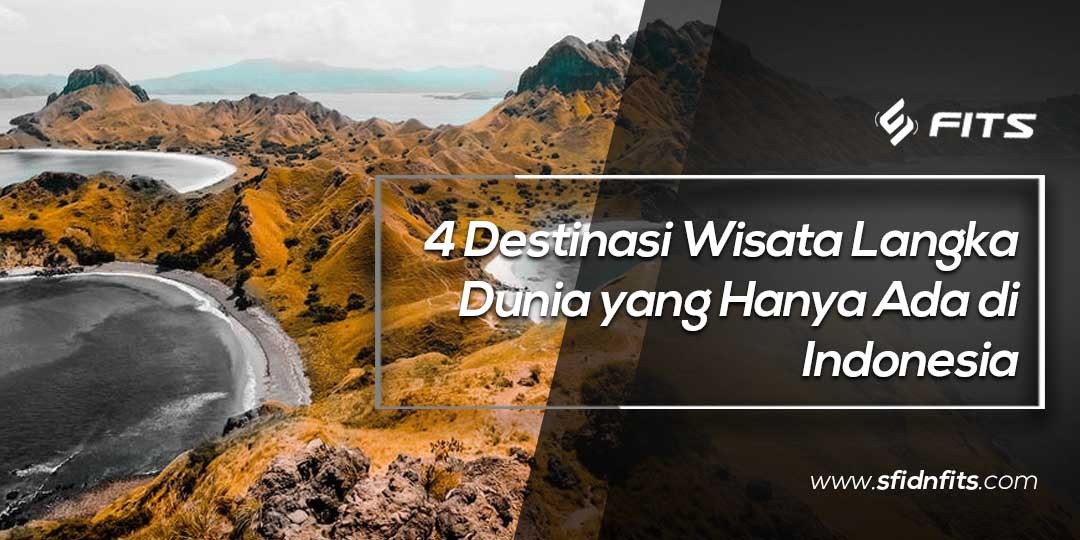 SFIDN FITS Blog 4 Destinasi Wisata Langka  Dunia  yang  