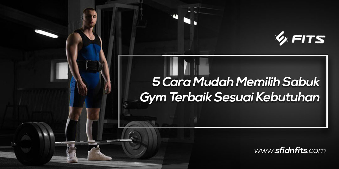 Sfidn Fits Blog 5 Cara Mudah Memilih Sabuk Gym Terbaik Sesuai Kebutuhan