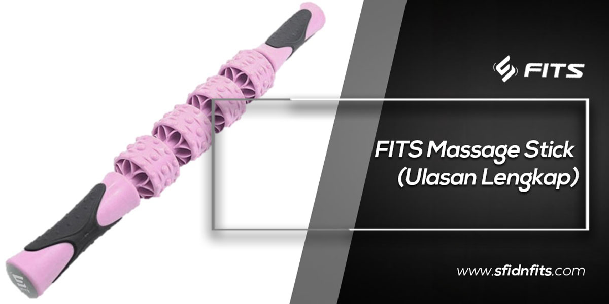 Sfidn Fits Blog Fits Massage Stick Ulasan Lengkap