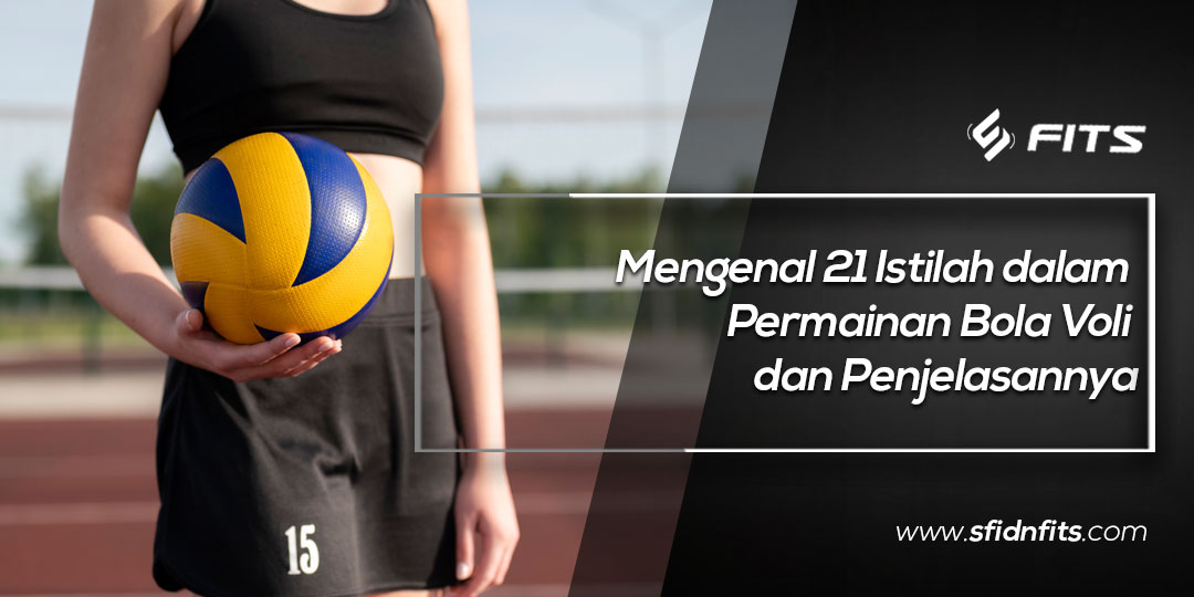 SFIDN FITS | Blog | Mengenal 21 Istilah Dalam Permainan Bola Voli Dan ...